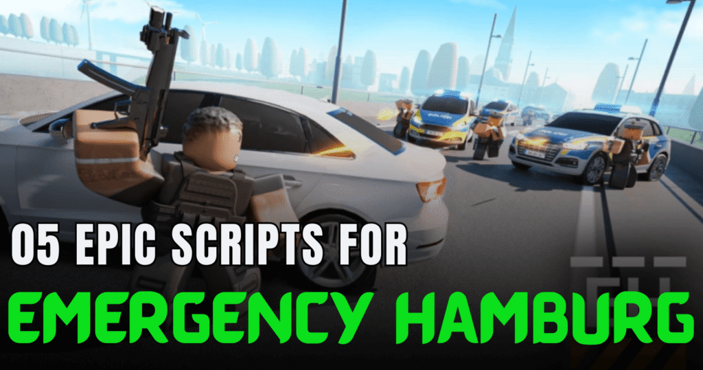 05 Epic Emergency Hamburg Scripts - Emergency Hamburg game with Aimbot, AutoRob, ESP & No-Fall