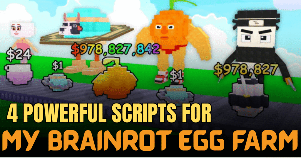 4 Powerful My Brainrot Egg Farm Scripts – Auto Buy, Auto Sell & Fast Upgrades