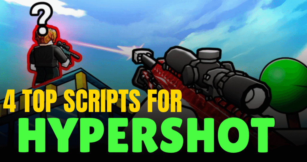 4 Top Hypershot Scripts – Aimbot, Silent Aim, Hitbox Expanders & No-Cooldown Abilities