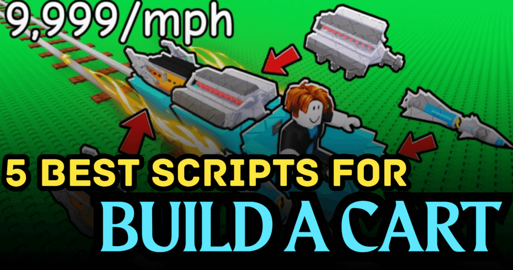 5 Best Build A Cart Scripts — Infinite Money, Auto Farm, Auto Rebirth & Keyless Systems