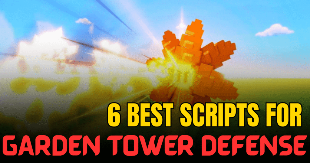 6 Best Garden Tower Defense Scripts – Autofarm, Fast Seeds, Godmode & Admin GUI