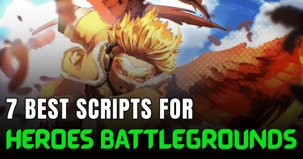 7 Best Heroes Battlegrounds Scripts – Auto Farm, Invisibility, and ESP Tools