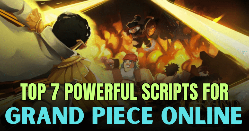 Top 7 Powerful Grand Piece Online Scripts – Auto Fish, Chest ESP, Fly & No Drown Features