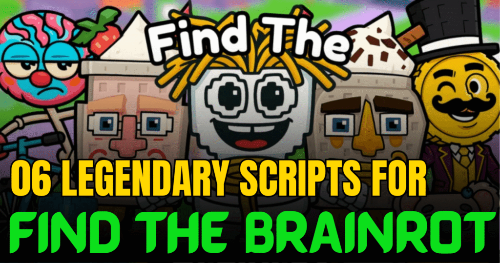06 Legendary Find the Brainrot Scripts – Auto Collect, Teleport & Fly