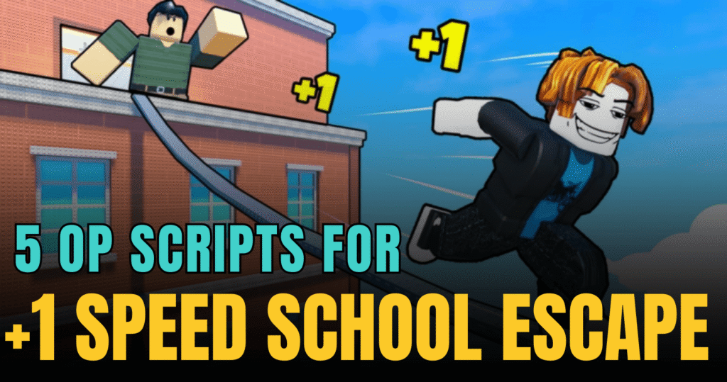 5 OP +1 Speed School Escape Scripts – Infinite Cash, Speed & Rebirth Powerups