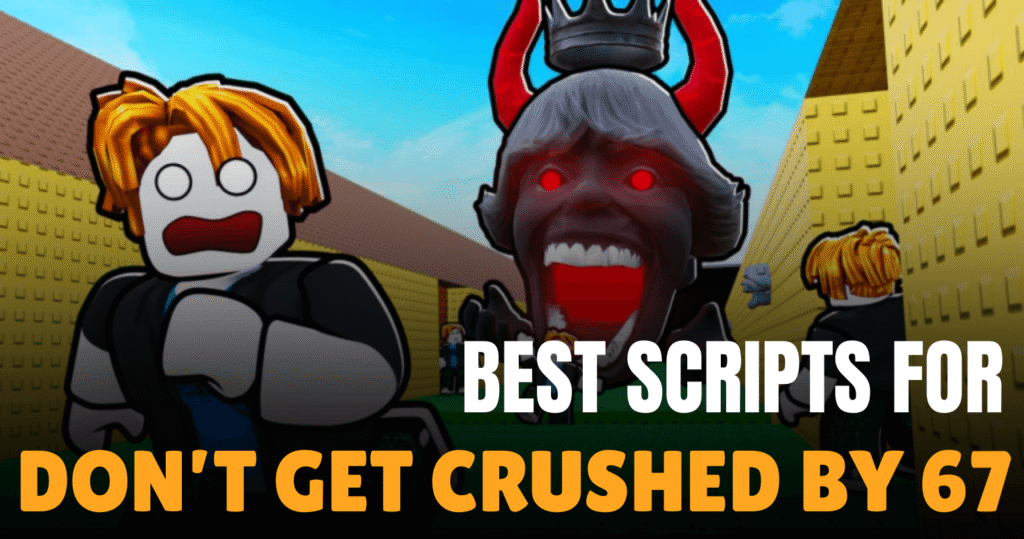 Best Don’t Get Crushed by 67 Script – Instant Win Teleport