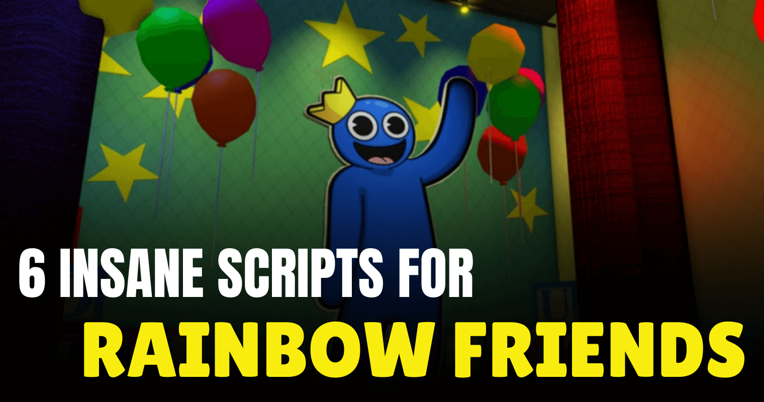 6 Insane Rainbow Friends Scripts – OP ESP, Auto Pickup & Chapter Control