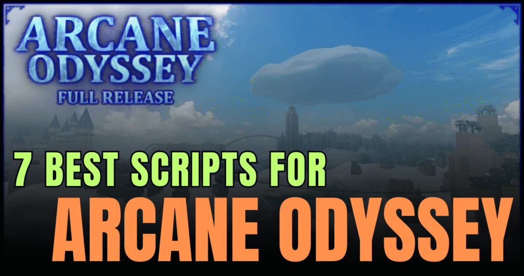 7 Best Arcane Odyssey Scripts – Kintama Hub No Key, Auto Farm, ESP & God Mode