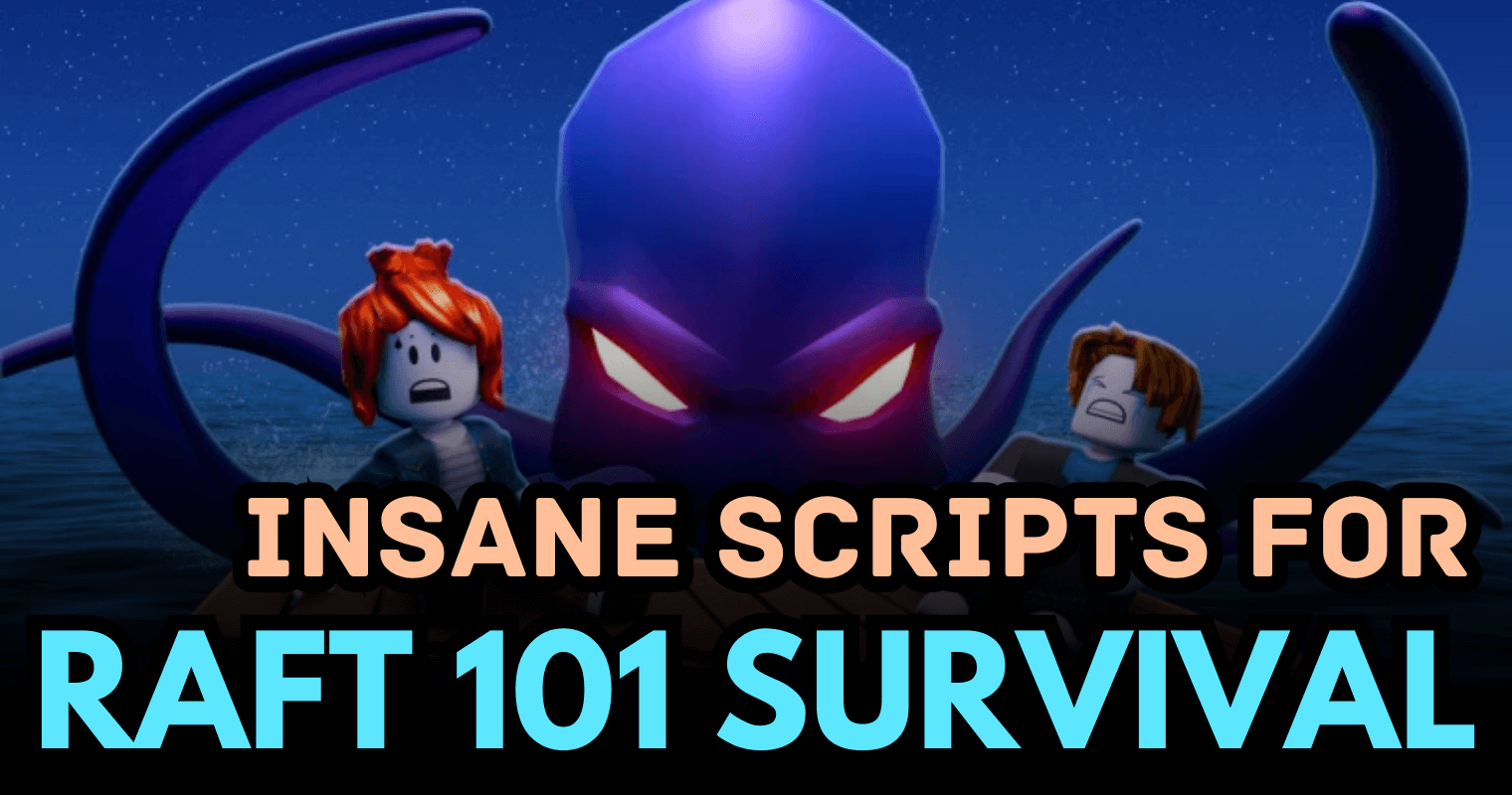 Insane Raft 101 Survival Script – OP Keyless Hub & Ultimate Control