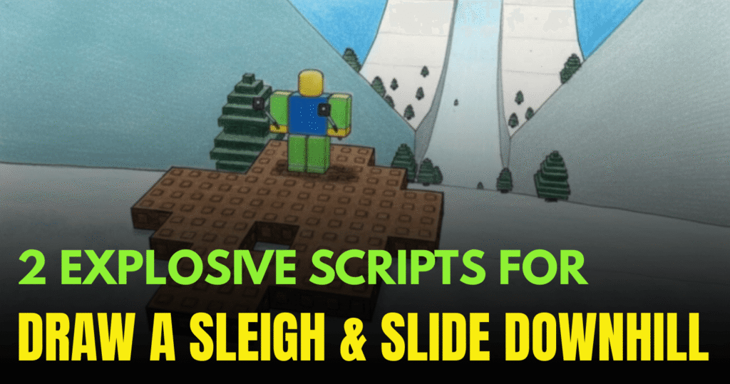 2 Explosive Draw A Sleigh & Slide Downhill Scripts – OP Infinite Money Boost