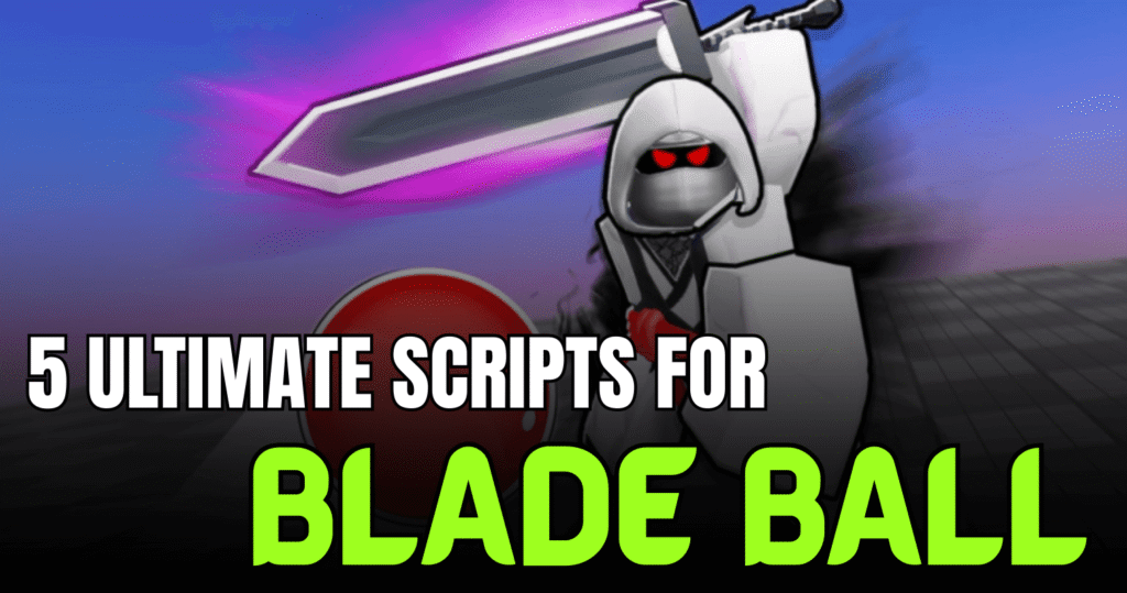 5 Ultimate Blade Ball Scripts – Auto Parry, Auto Spam & Keyless Power