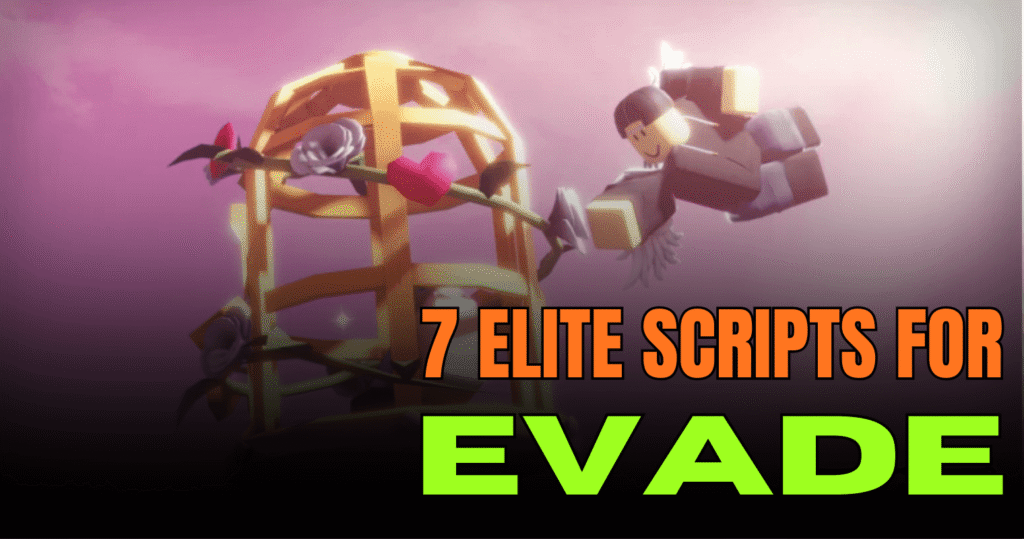 7 Elite Evade Scripts – OP Auto Farm, ESP, BHOP & Keyless Power