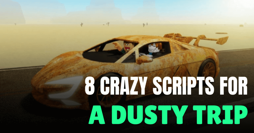 8 Crazy a dusty trip Scripts – Infinite Stamina, Auto Quest & Broken Gun Mods