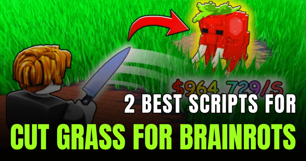 2 Best Cut Grass for Brainrots Script 2026 – Auto Collect, Teleport & Upgrade