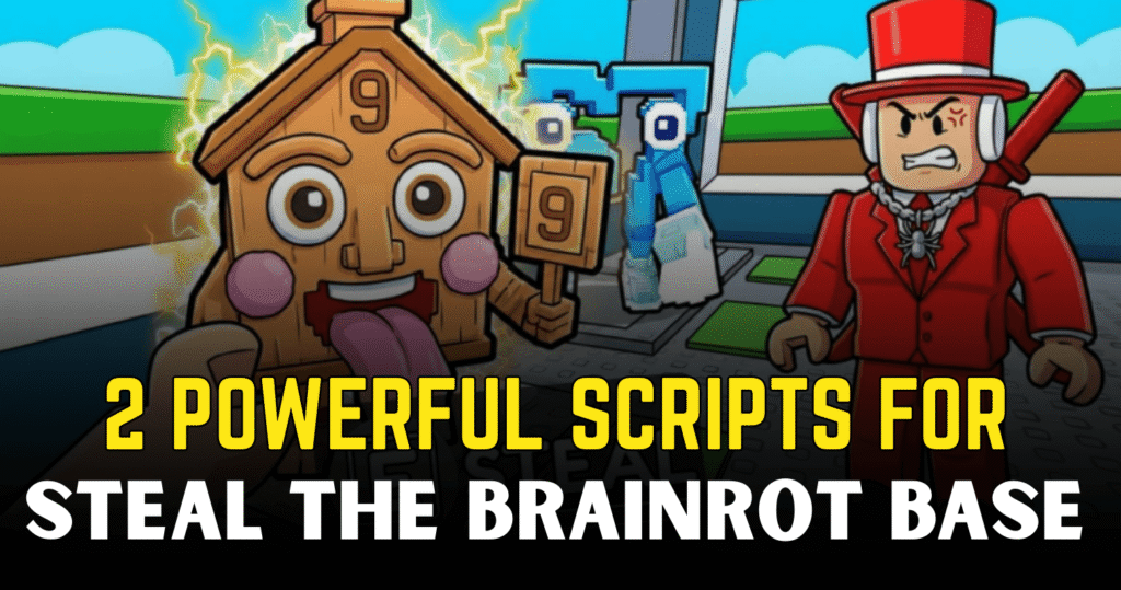 2 Powerful Steal The Brainrot Base Scripts – Auto Farm, Base Upgrade & Noclip Power