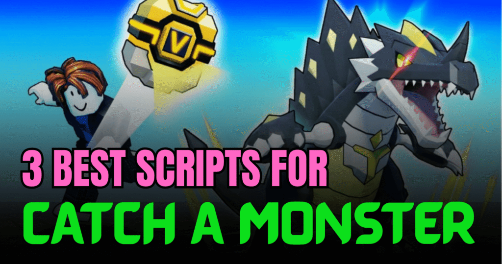 3 Best Catch a Monster Scripts – Auto Farm, Auto Catch & Teleport