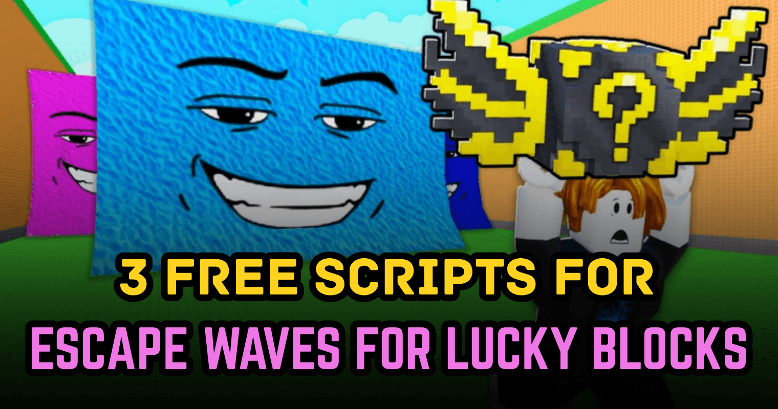 3 Free Escape Waves For Lucky Blocks Scripts – Auto Collect, Rebirth & Lucky Block Farm