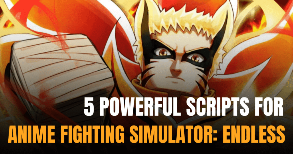 5 Powerful Anime Fighting Simulator Endless Scripts – Auto Farm, Boss Farm & TP