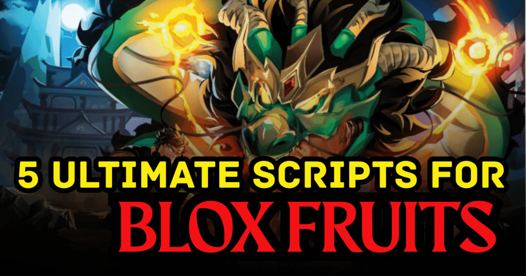 5 Ultimate Blox Fruits Scripts - Auto Farm, Fruit Finder, Chest Farm & ESP Tools