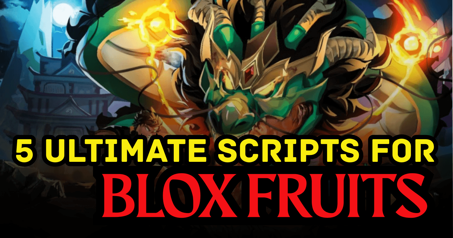 5 Ultimate Blox Fruits Scripts - Auto Farm, Fruit Finder, Chest Farm & ESP Tools