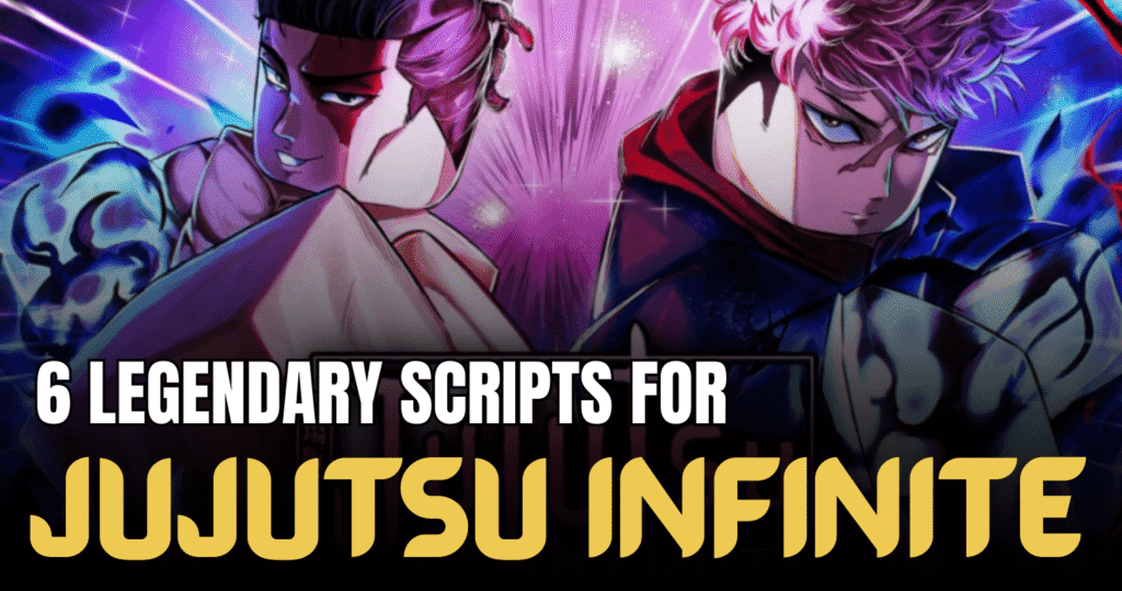 6 Legendary Jujutsu Infinite Scripts – Auto Combo, Domain Expansion & Infinite Energy Power