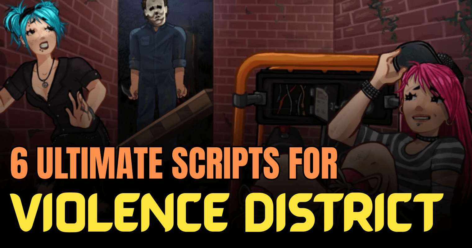 6 Ultimate Violence District Scripts – OP ESP, Auto Farm & Powerful Buffs