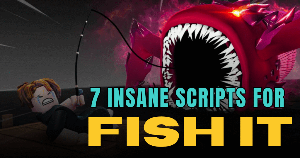 7 Insane Fish It Scripts - Auto Fish, Instant Catch, Rare ESP & Teleport Farming Tools