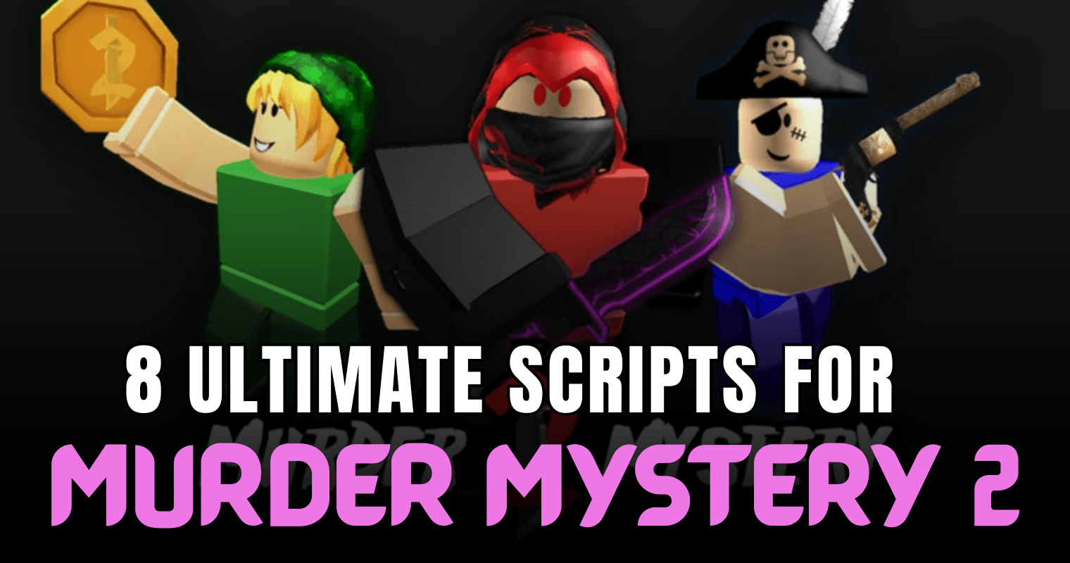 8 Ultimate Murder Mystery 2 Scripts - Aimbot, ESP, Autofarm, Teleport & Kill Aura