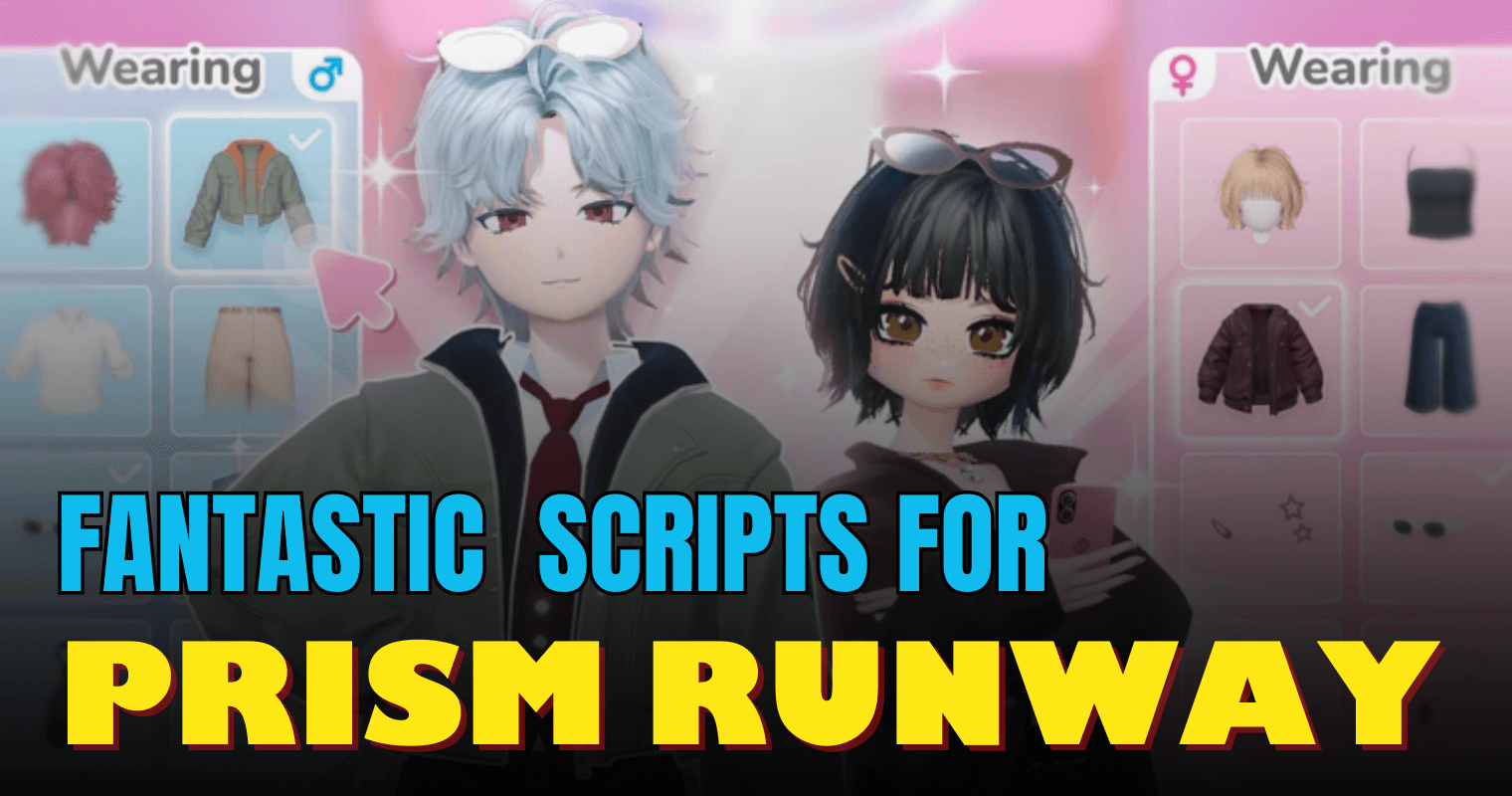 Fantastic Prism Runway Show Script – Unlock Wardrobe, Auto Style, Fly & Teleport