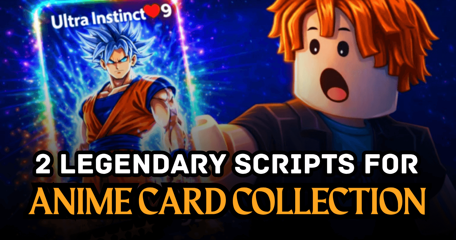 2 Legendary Anime Card Collection Scripts - Auto Farm, Auto Packs & Card ESP Boost
