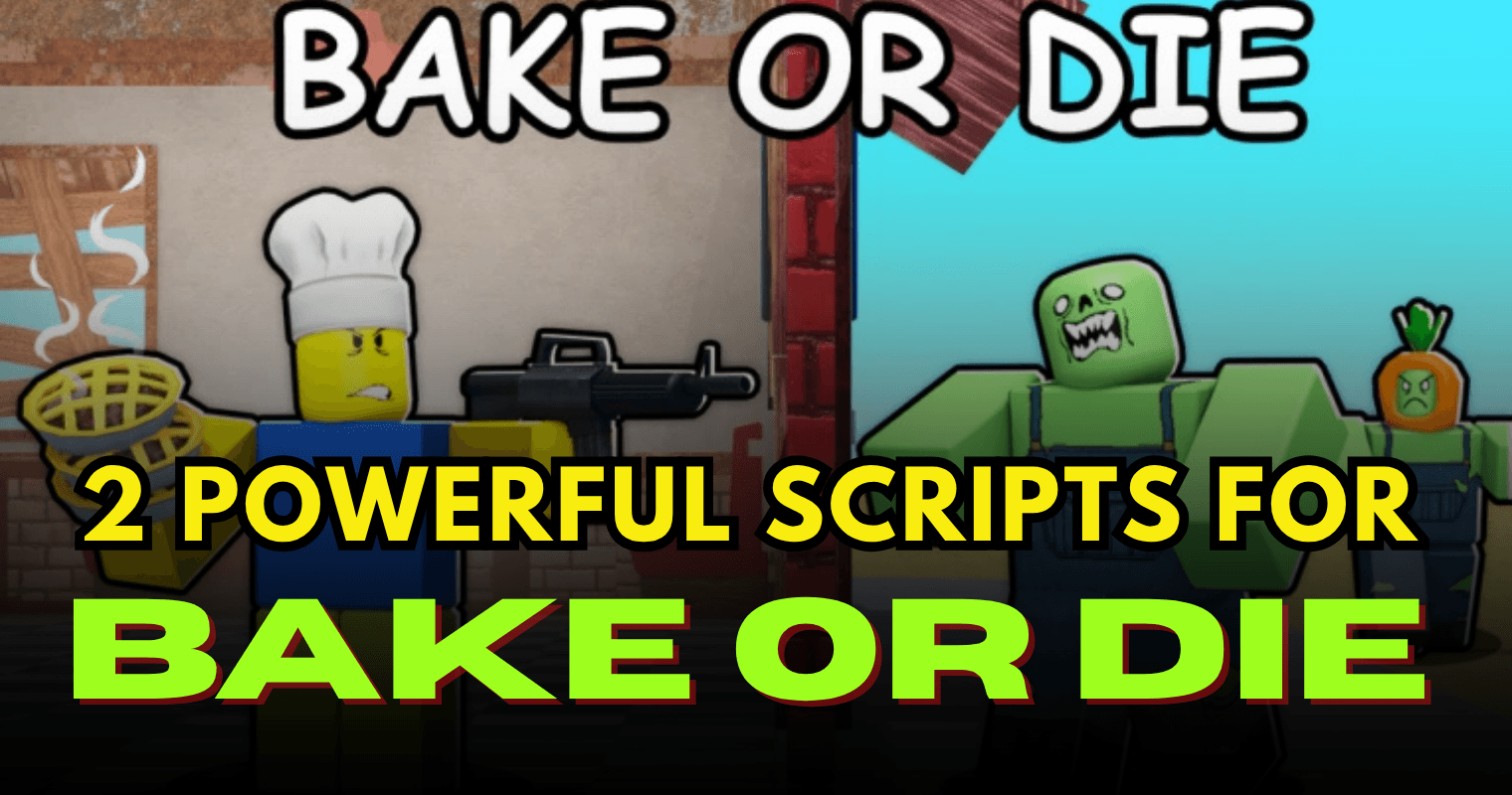 2 Powerful Bake or Die Scripts - Kill Aura, Zombie TP & Speed Boost Features