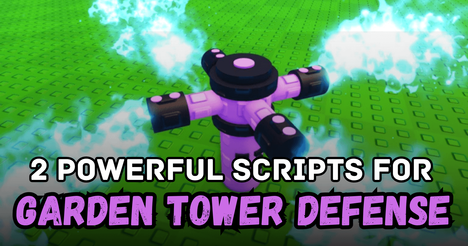 2 Powerful Garden Tower Defense Scripts – Auto Farm Seeds, Fast Placement & Smart Unit Control