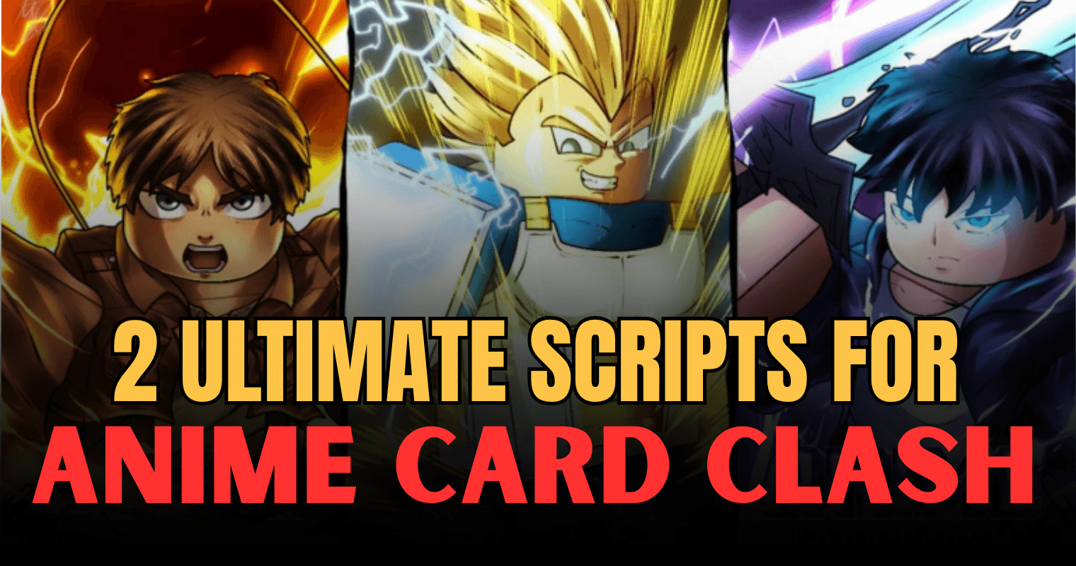 2 Ultimate Anime Card Clash Scripts - Auto Farm, Auto Rewards & More