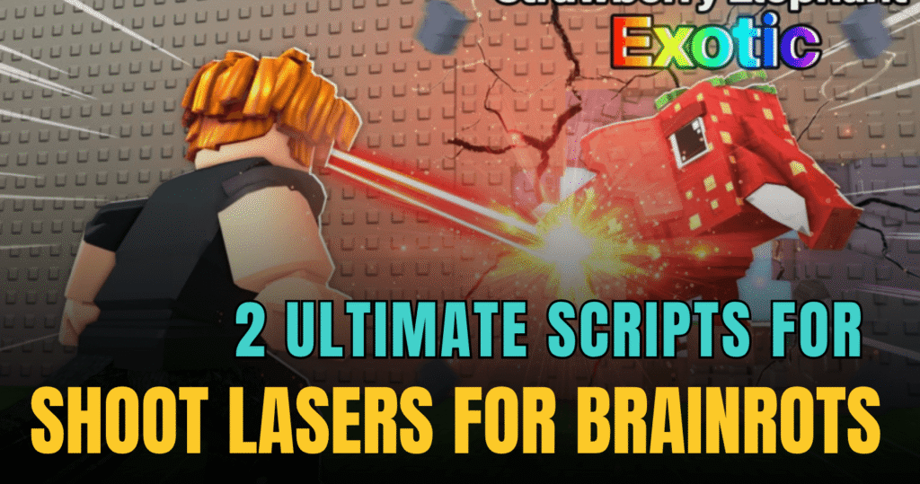 2 Ultimate Shoot LASERS For Brainrots Scripts - Auto Exotic, OG & Upgrade System