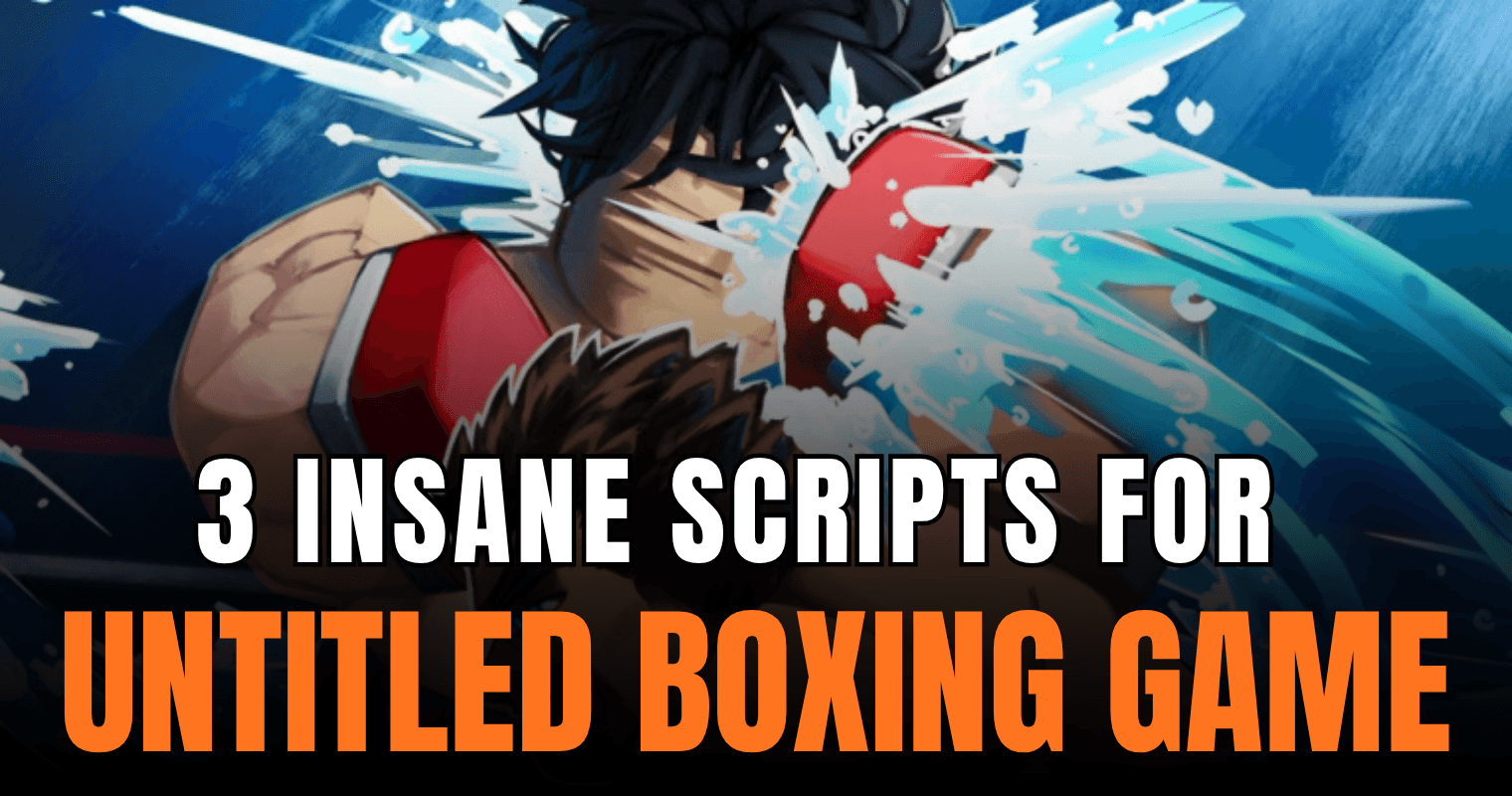 3 Insane Untitled Boxing Game Scripts - Smart Combat, No Delay & More