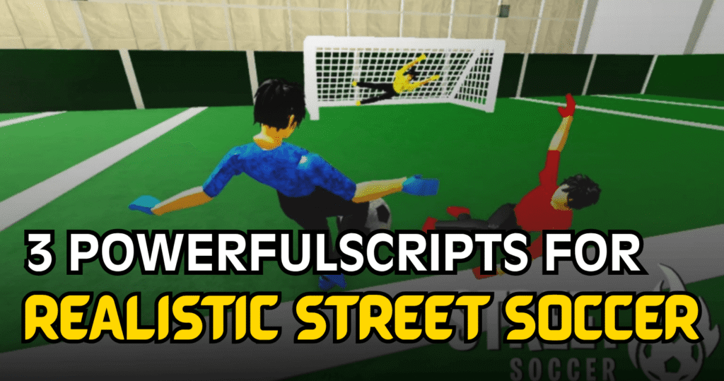 3 Powerful Realistic Street Soccer Scripts - Auto Dive, Auto Tackle & More
