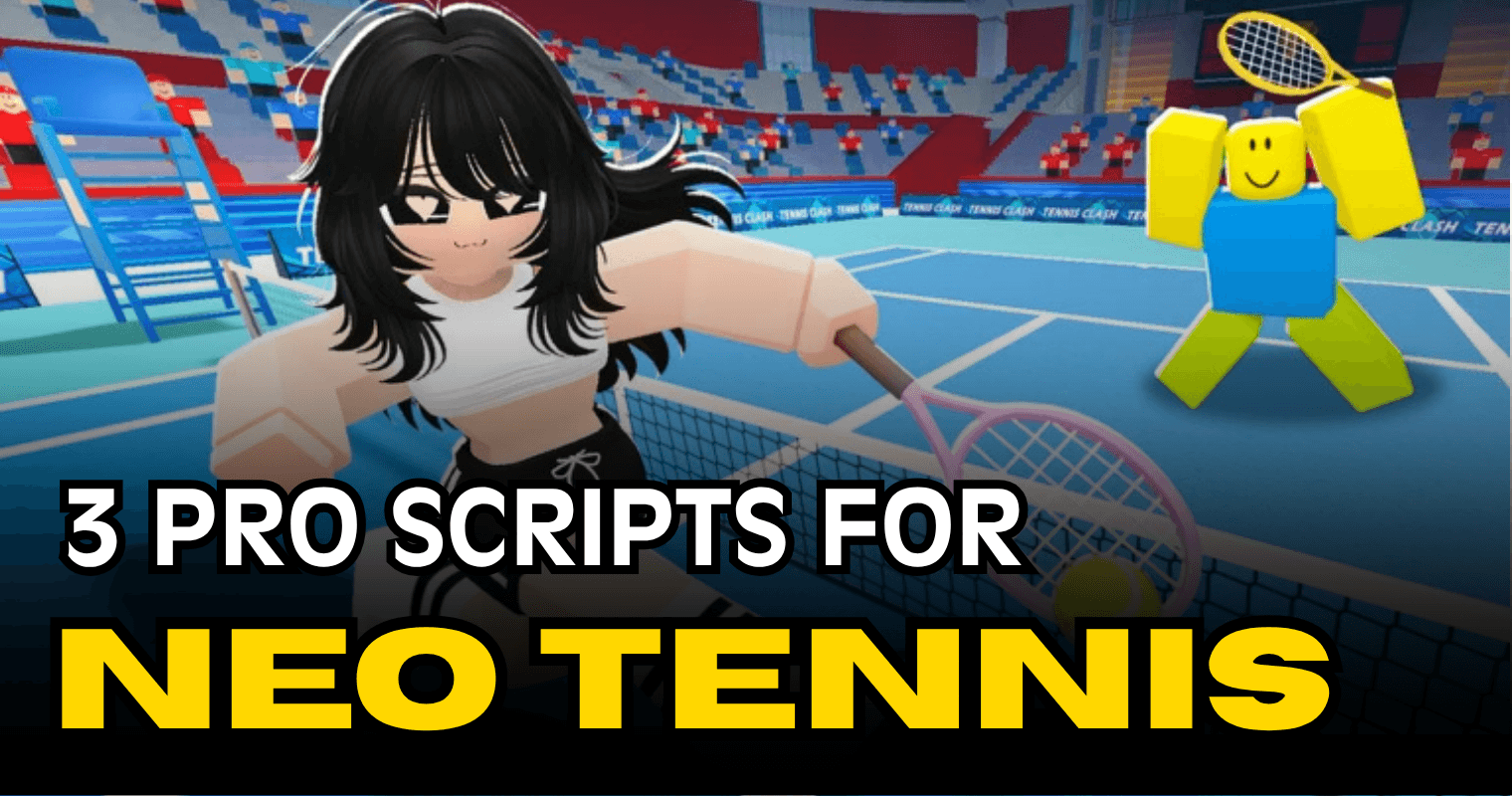3 Pro Neo Tennis Scripts - Auto Hit, Auto Farm, AFK & Auto Smash