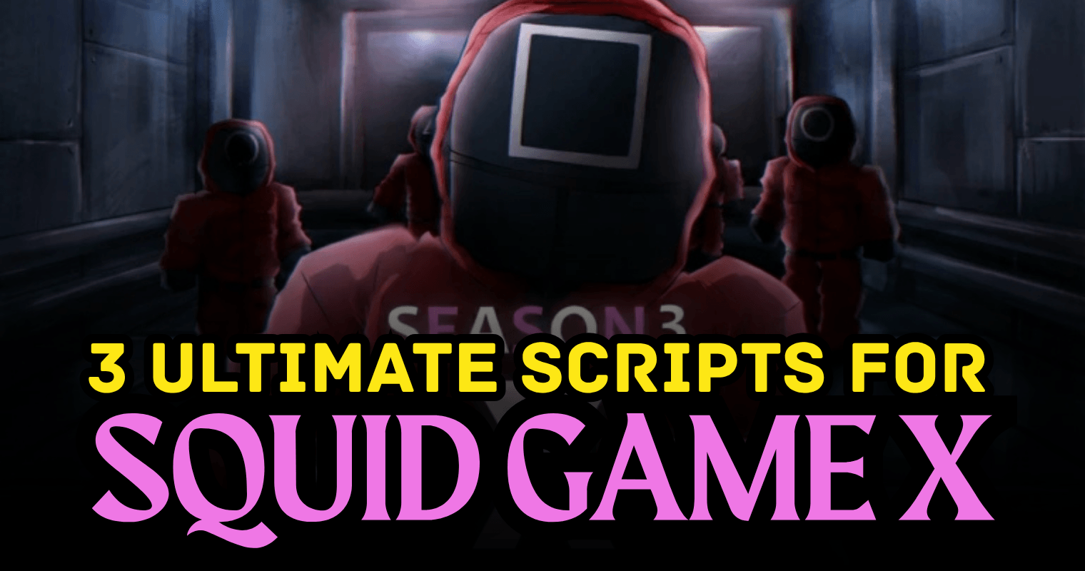 3 Ultimate Squid Game X Scripts - Auto Farm, ESP, Teleport & Win Boost