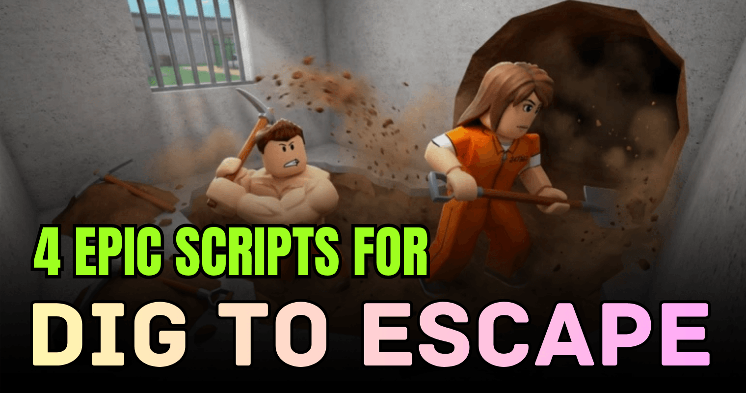 4 Epic Dig to Escape Scripts – Auto Dig, Ore Detector & Instant Break