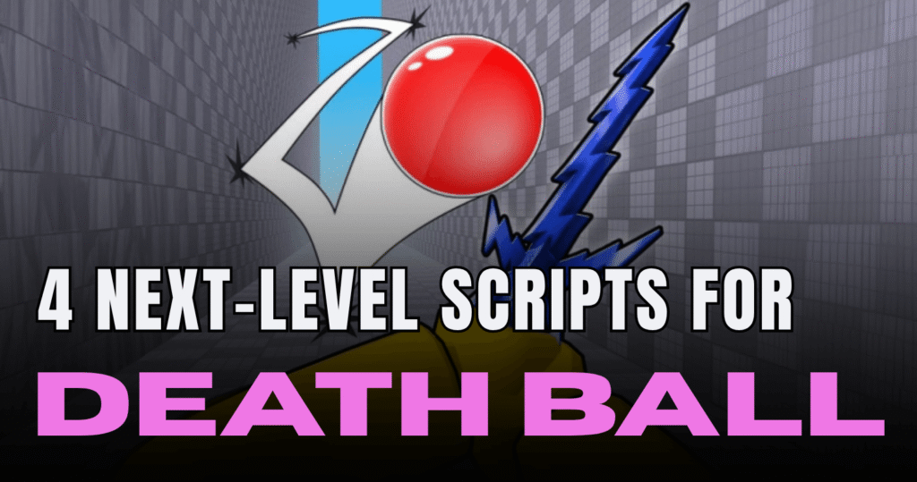 4 Next-Level Death Ball Scripts - Auto Parry, Prediction, Spam & Ball Tracker