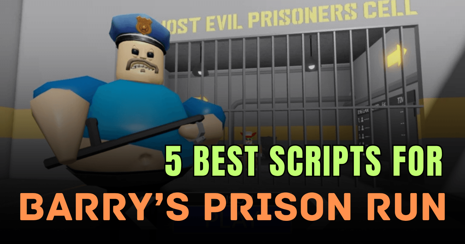 5 Best Barry’s Prison Run Scripts - Auto Win, Kill All, ESP & God Mode