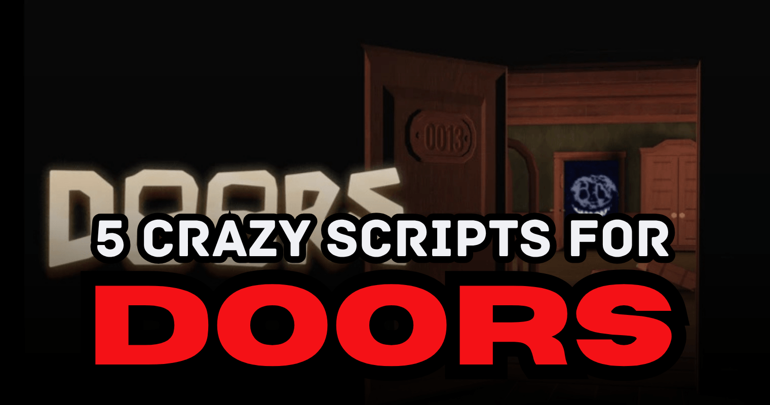 5 Crazy DOORS Scripts -Hardcore, ESP, Speed & Entity Spawner