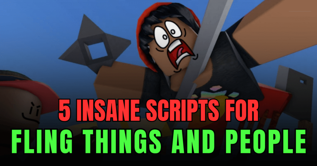 5 Insane Fling Things and People Scripts - Infinite Reach, ESP & Super Fling Power