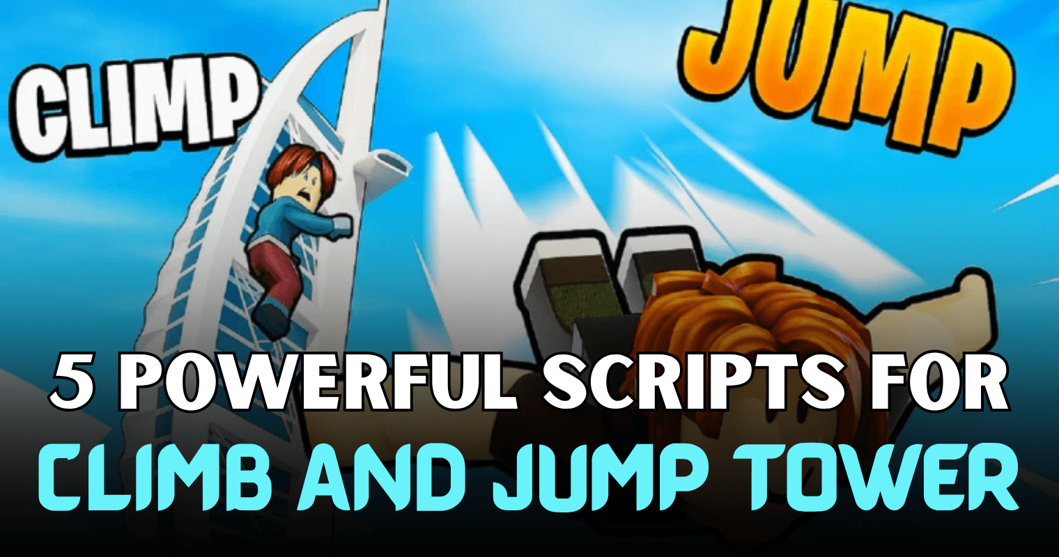 5 Powerful Climb and Jump Tower Scripts – Auto Farm, Infinite Coins & Wins