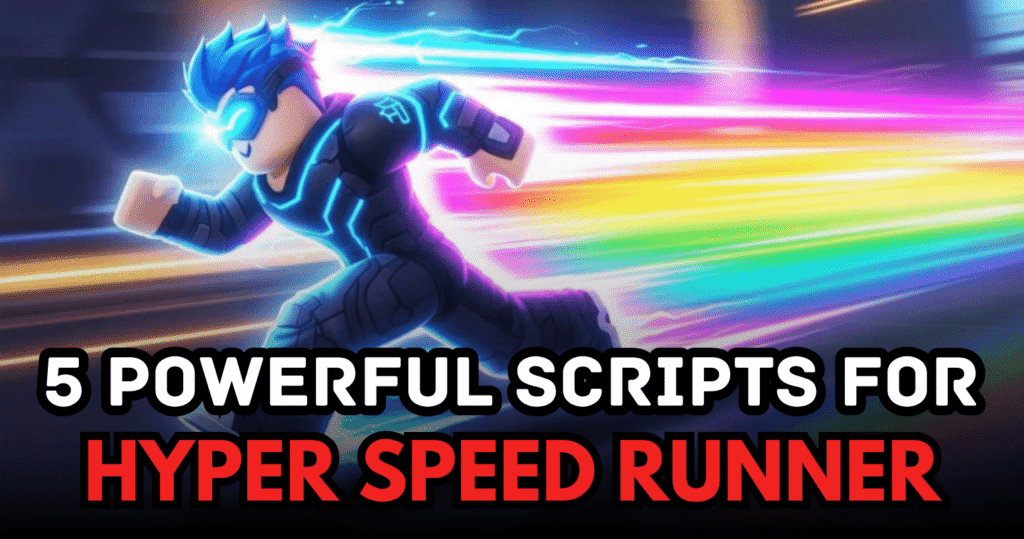 5 Powerful Hyper Speed Runner Scripts - Auto Level Up, Infinite Speed & Auto Rebirth