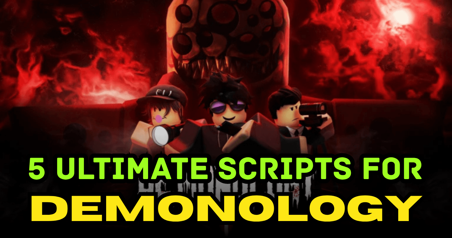 5 Ultimate Demonology Scripts - ESP, Ghost Info, Full Bright & More