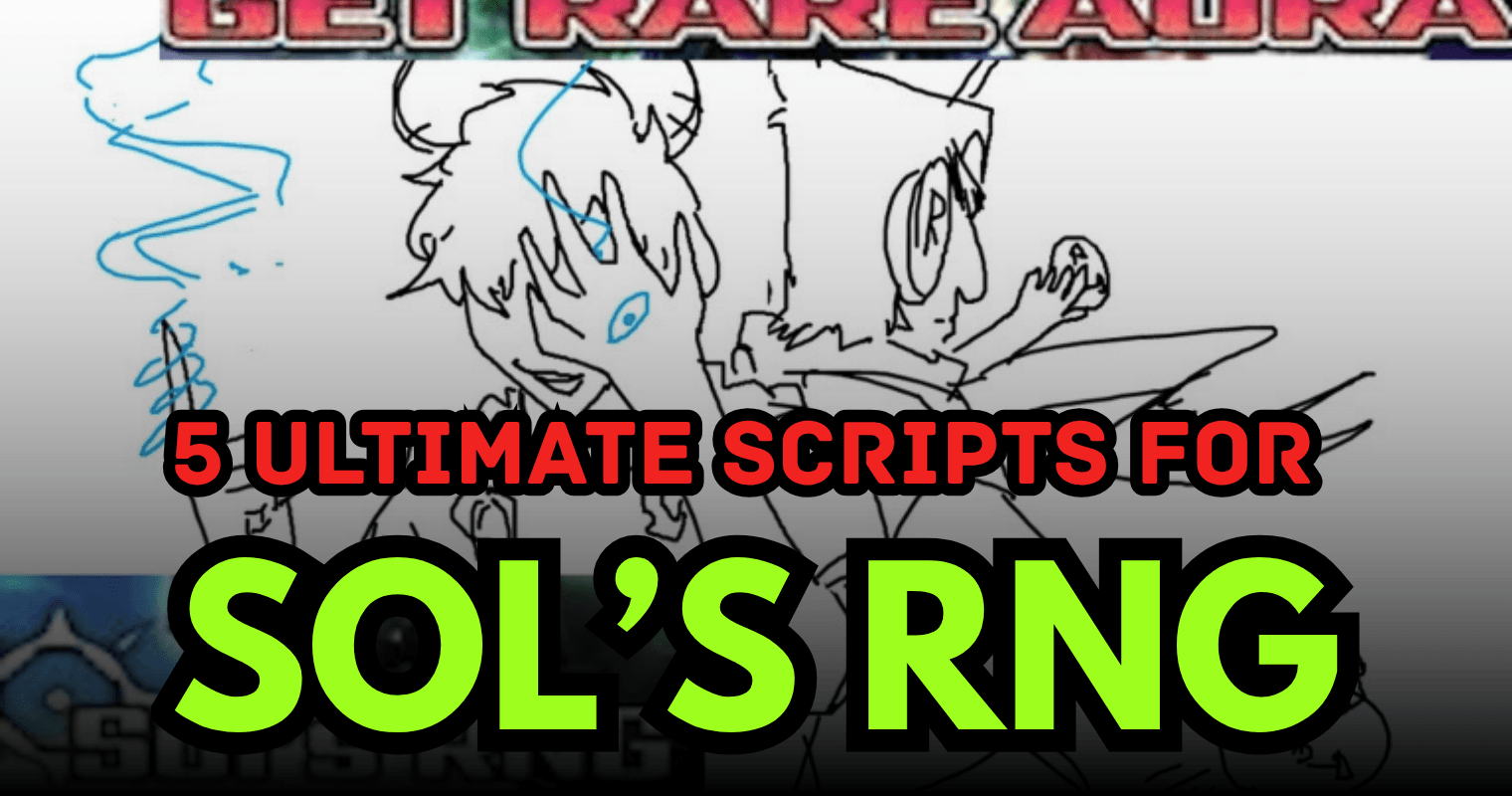 5 Ultimate Sol’s RNG Scripts - Auto Egg Farm, ESP & Smart Pathfinding Features