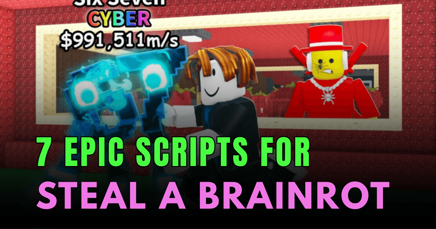 7 Epic OP Steal a Brainrot Scripts - Desync PvP, Auto Duel, Instant Steal & Finder