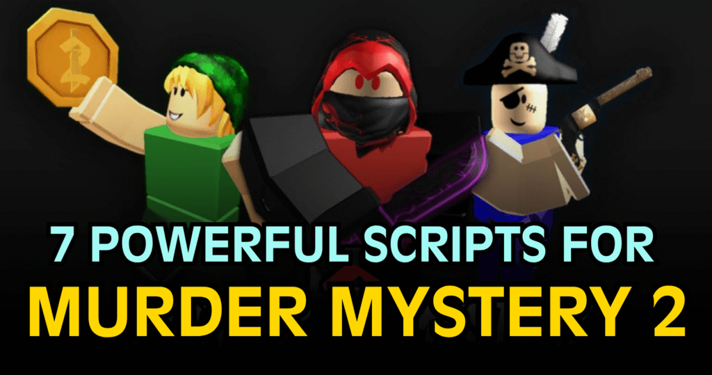 7 Powerful Murder Mystery 2 Scripts - OP ESP, Auto Farm, Kill Aura & Noclip Features