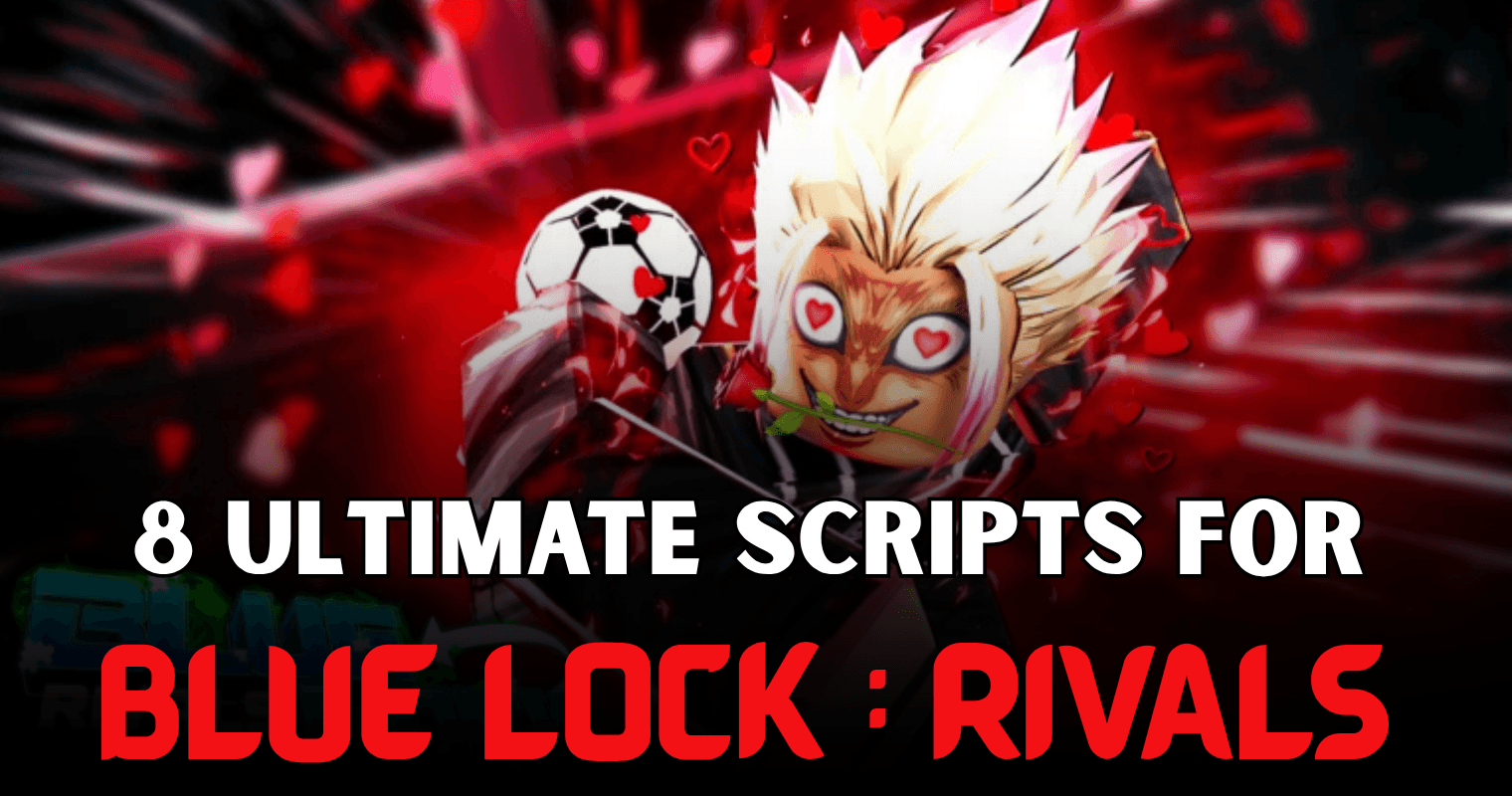 8 Ultimate Blue Lock Rivals Scripts - Auto Farm, Infinite Spins, Flying Ball & OP Features
